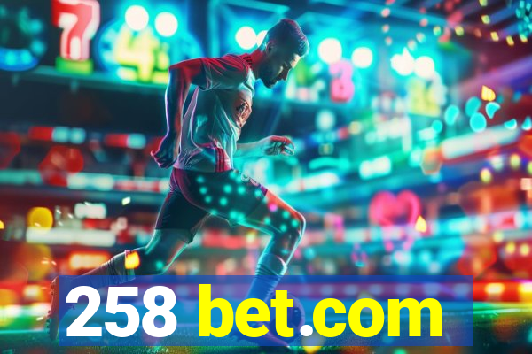 258 bet.com